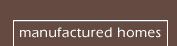 manufactured homes