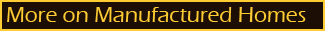 More on Manufactured Homes